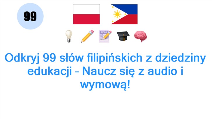 Odkryj 99 słów filipińskich z dziedziny edukacji – Naucz się z audio i wymową!